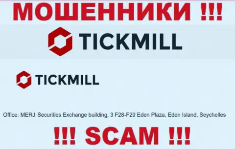 Добраться до организации Tickmill Com, чтобы забрать обратно денежные средства невозможно, они расположены в оффшорной зоне: MERJ Securities Exchange building, 3 F28-F29 Eden Plaza, Eden Island, Seychelles