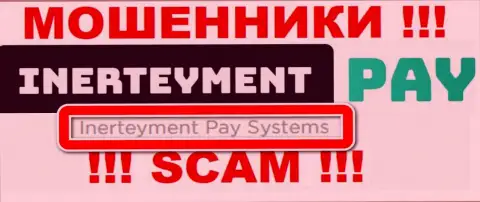 На официальном сайте Inerteyment Pay сообщается, что юр лицо конторы - Инертеймент Пэй Системс