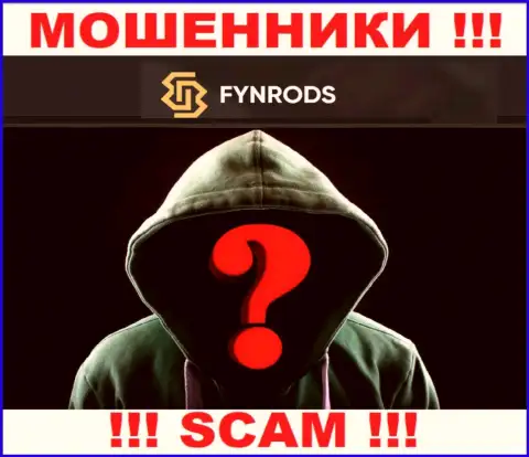 Инфы о руководстве конторы Fynrods Com найти не удалось - так что опасно работать с указанными интернет-мошенниками