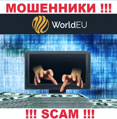 ОЧЕНЬ ОПАСНО взаимодействовать с дилинговой конторой World EU, указанные интернет-мошенники все время сливают финансовые вложения клиентов