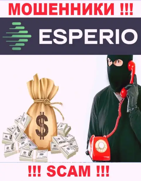 Не надо доверять ни единому слову работников Esperio, их основная цель развести Вас на деньги
