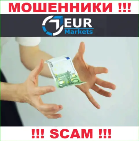 Даже если internet-мошенники EURMarkets пообещали Вам доход, не стоит верить в этот обман