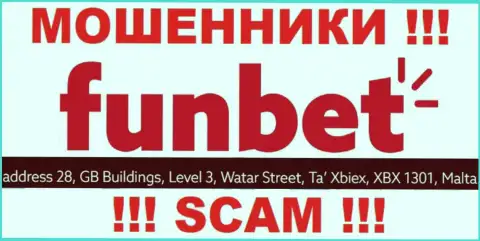 АФЕРИСТЫ FunBet Pro крадут деньги доверчивых людей, располагаясь в офшорной зоне по следующему адресу - 28, GB Buildings, Level 3, Watar Street, Ta Xbiex, XBX 1301, Malta