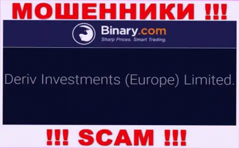 Deriv Investments (Europe) Limited - это контора, которая является юридическим лицом Binary Com