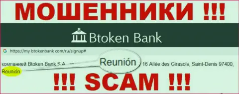 BtokenBank Com имеют оффшорную регистрацию: Реюньон, Франция - будьте очень осторожны, махинаторы