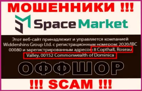 Довольно опасно сотрудничать, с такими internet-мошенниками, как Space Market, ведь прячутся они в оффшорной зоне - 8 Coptholl, Roseau Valley 00152 Commonwealth of Dominica