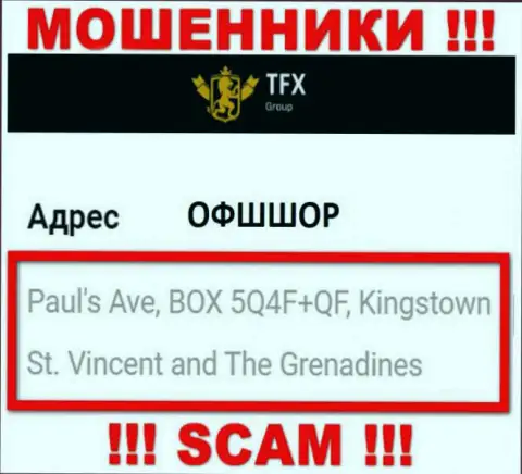 Не работайте совместно с конторой TFX-Group Com - эти интернет шулера пустили корни в офшорной зоне по адресу - Paul's Ave, BOX 5Q4F+QF, Kingstown, St. Vincent and The Grenadines