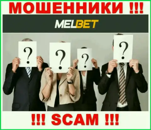 Не взаимодействуйте с мошенниками MelBet - нет сведений об их руководителях